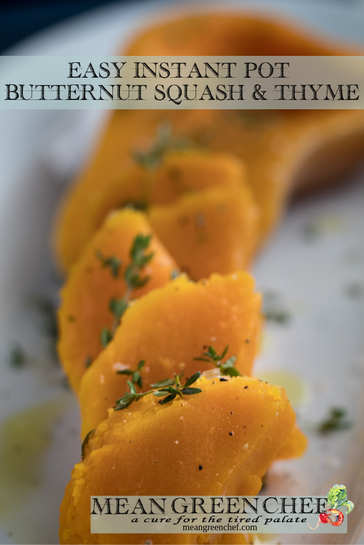 Instant Pot Butternut Squash and Thyme Recipe | Mean Green Chef #instantpot #instantpotrecipes #instantpotrecipeseasy #instantpotrecipeshealthy #butternutsquash #butternutsquashrecipes #butternutsquashinstantpot #foodphotography #foodstyling #meangreenchef #MGCKitchens